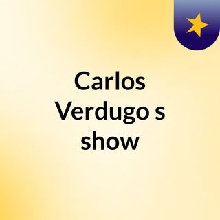 Carlos Verdugo's show