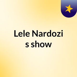 Lele Nardozi's show
