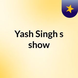 I Am Yash Singh Want To Be A Singer