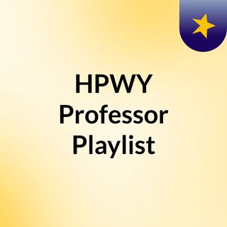 HPWY Professor Playlist