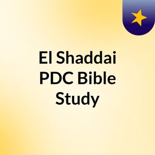 El Shaddai PDC Bible Study