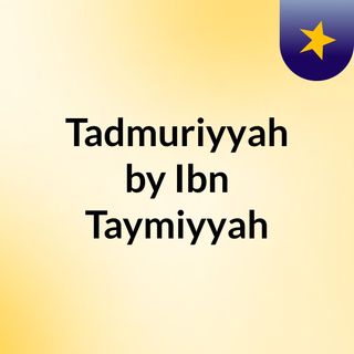Tadmuriyyah by Ibn Taymiyyah