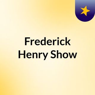 Frederick Henry podcast And The 1.2 Trillion Dollar Legislation