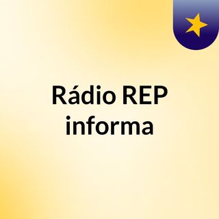Rádio REP informa