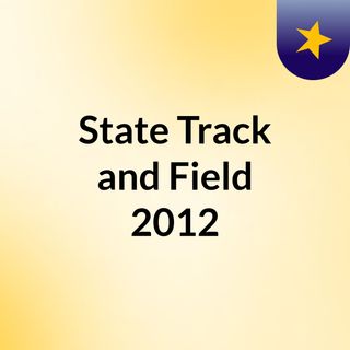 State Track and Field 2012