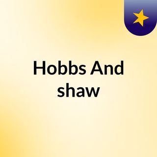 Hobbs And shaw