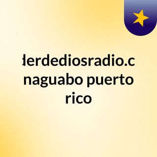 poderdediosradio.com naguabo puerto rico