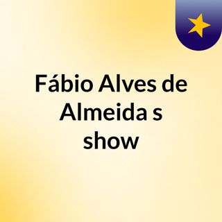 Fábio Alves de Almeida's show
