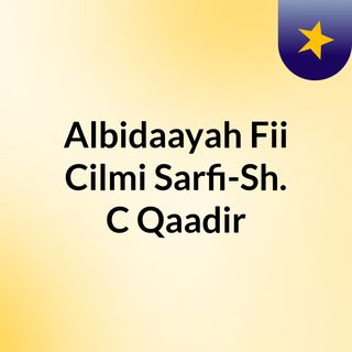 Albidaayah Fii Cilmi Sarfi-Sh. C/Qaadir