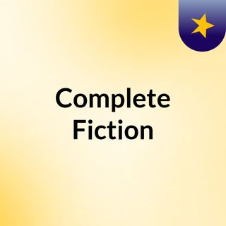 Complete Fiction
