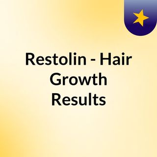 Restolin - Hair Growth Results