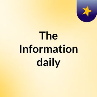 The Information daily
