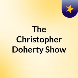 The Christopher Doherty Show