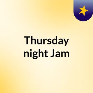 Thursday night Jam