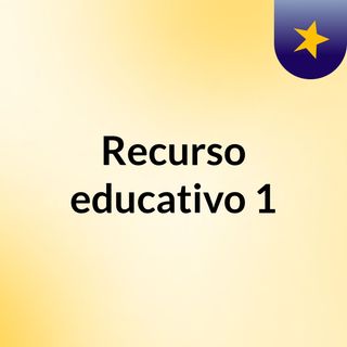 Recurso educativo 1