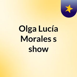 Olga Lucía Morales's show