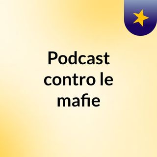 Podcast contro le mafie