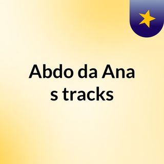 Abdo da Ana's tracks