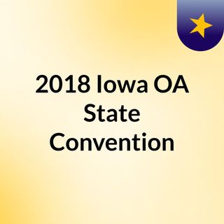 2018 Iowa OA State Convention
