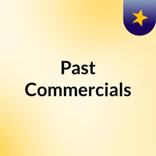 Past Commercials
