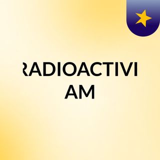 RADIOACTIVE AM