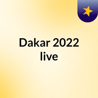 Dakar 2022, Gli appunti di viaggio