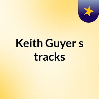 Keith Guyer's tracks