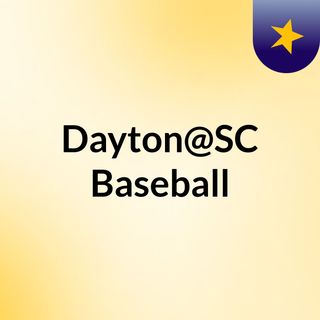 Dayton@SC Baseball