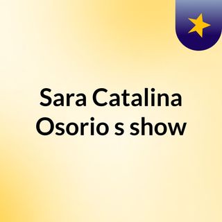 Sara Catalina Osorio's show