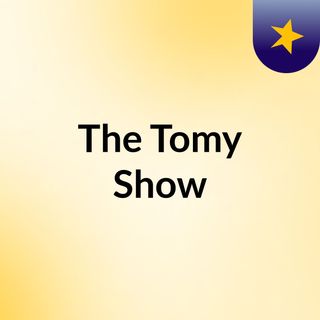 The Tomy Show