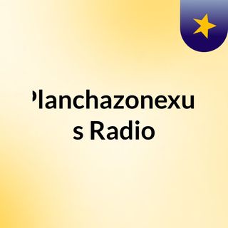 Planchazonexus's Radio