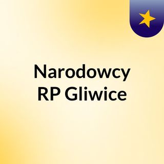 Narodowcy RP Gliwice