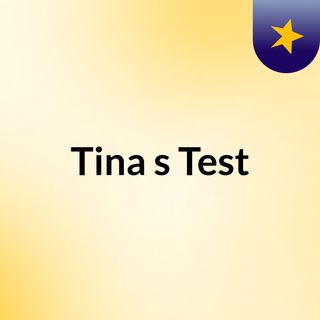 Tina's Test