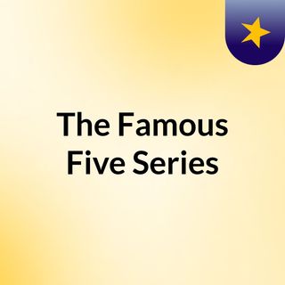 The Famous  Five Series