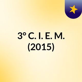 3° C. I. E. M. (2015)