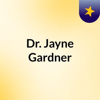 Dr. Jayne Gardner