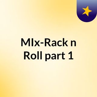 MIx-Rack'n'Roll part 1