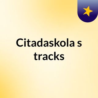 Citadaskola's tracks