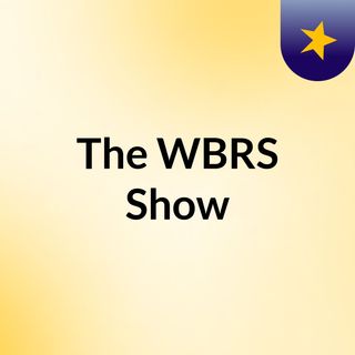 The WBRS Show
