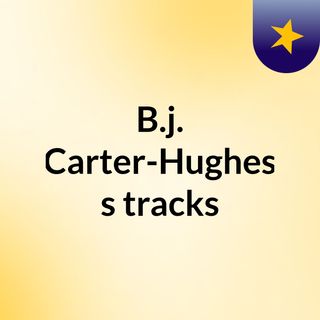B.j. Carter-Hughes's tracks