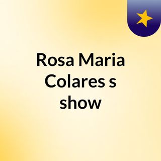 Rosa Maria Colares's show