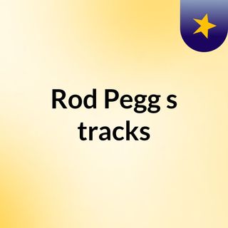 Rod Pegg's tracks