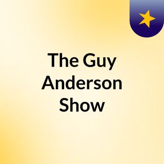 The Guy Anderson Show