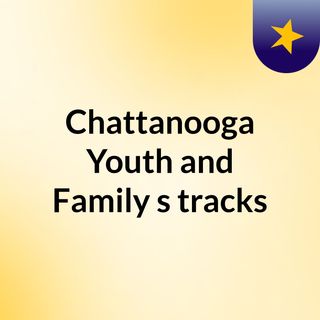 Chattanooga Youth and Family's tracks