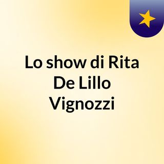 Lo show di Rita De Lillo Vignozzi