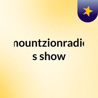 mountzionradio's show