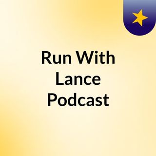 Run With Lance Podcast
