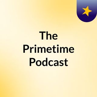 The Primetime Podcast