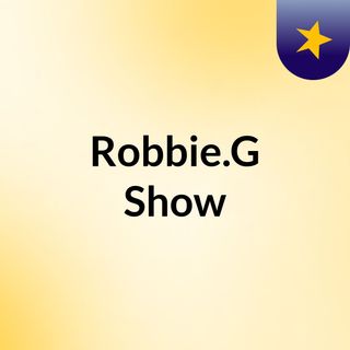 Robbie.G Show