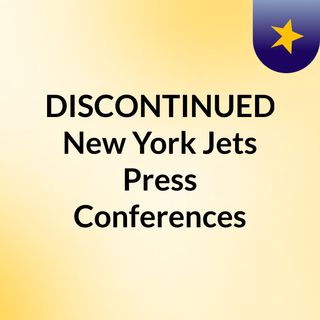 (DISCONTINUED) New York Jets Press Conferences